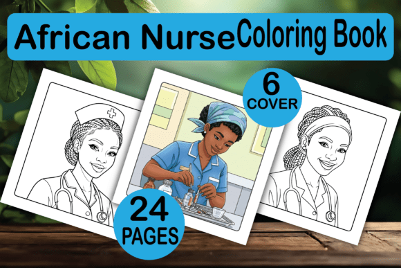 African Nurse Coloring Book: A Creative Tribute to Healthcare Heroes