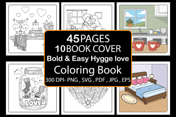 Bold Easy Hygge Love Coloring Book: A Creative Path to Relaxation and Self-Expression